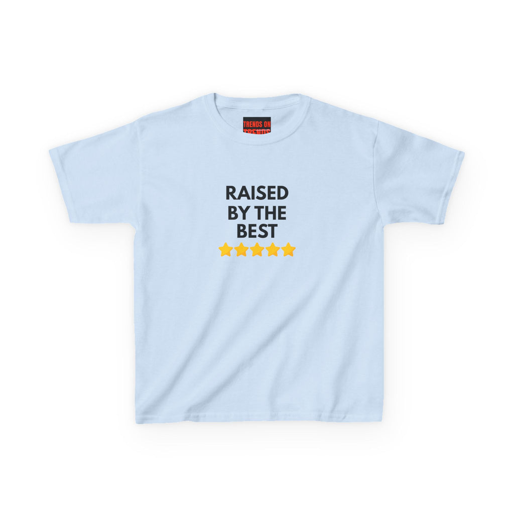 Raised By The Best Teen Tee