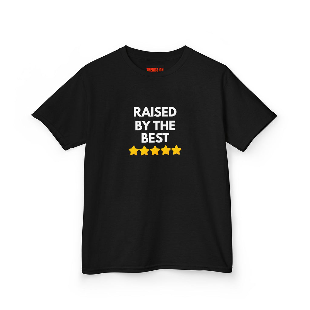 Raised By The Best Teen Tee