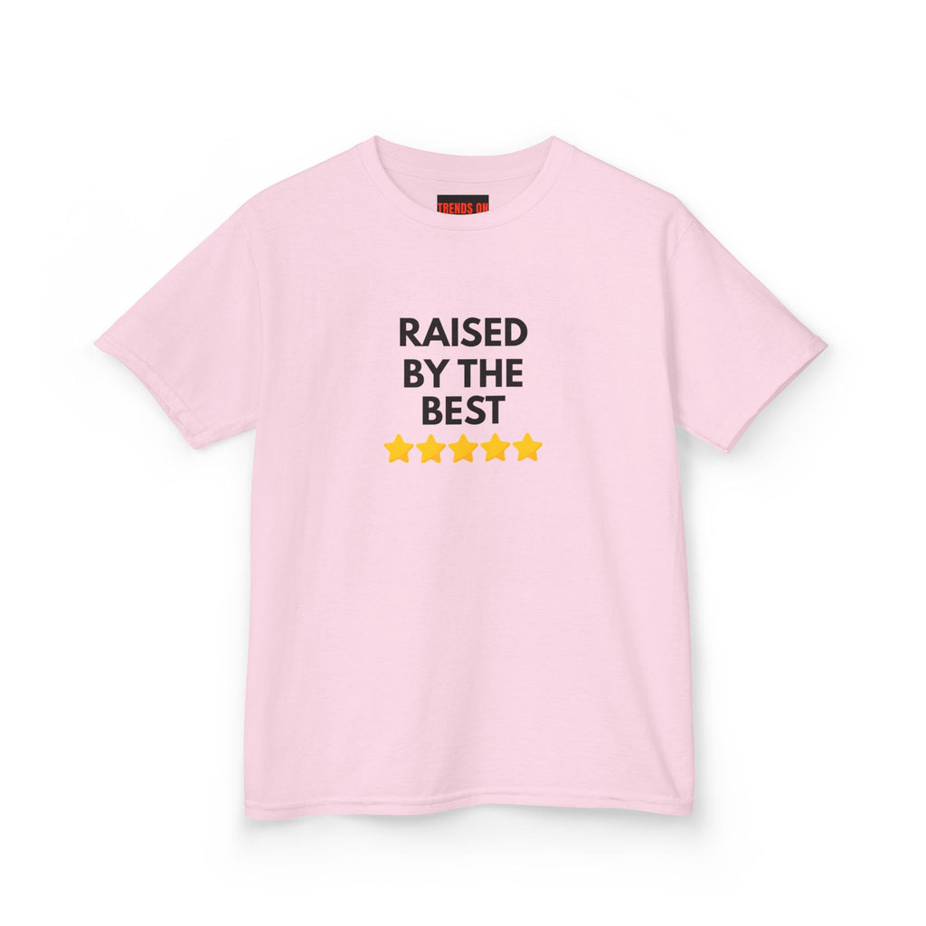 Raised By The Best Teen Tee